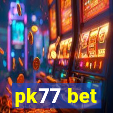 pk77 bet