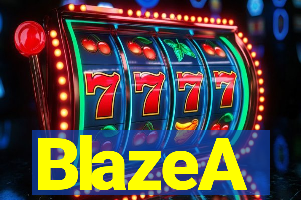 BlazeA