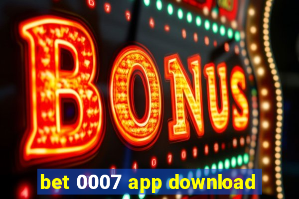 bet 0007 app download