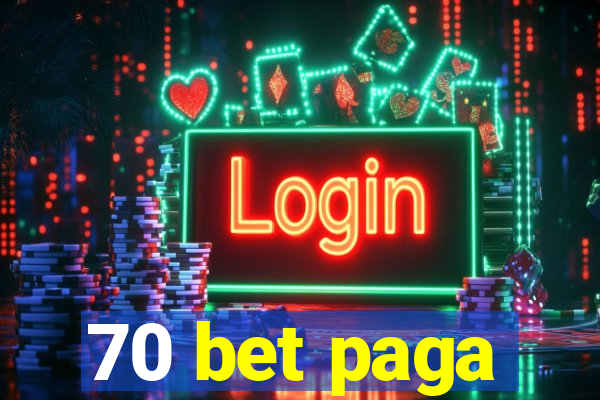 70 bet paga