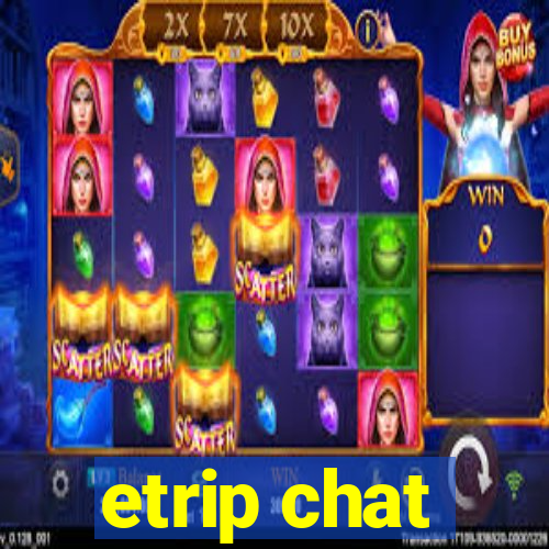 etrip chat