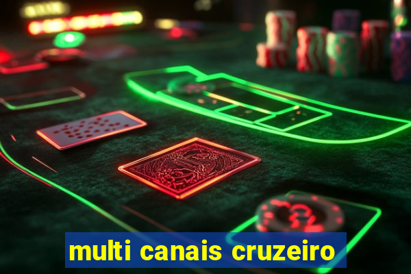 multi canais cruzeiro