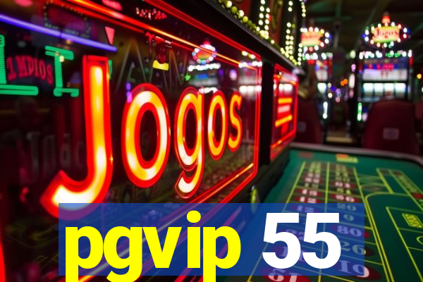 pgvip 55