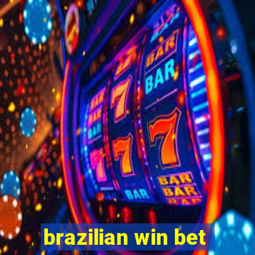 brazilian win bet