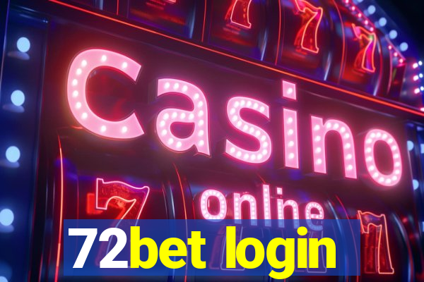 72bet login