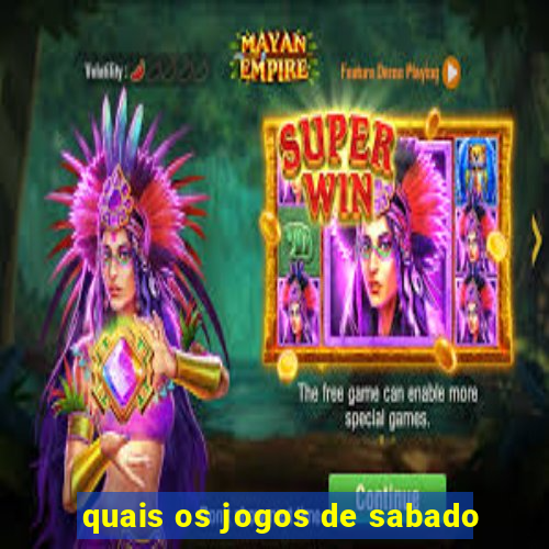 quais os jogos de sabado