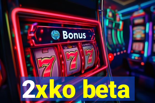 2xko beta