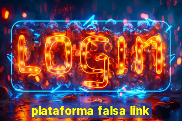 plataforma falsa link