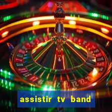 assistir tv band bahia ao vivo