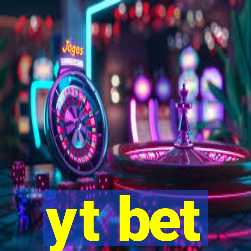 yt bet