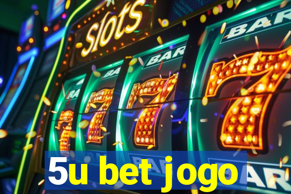 5u bet jogo