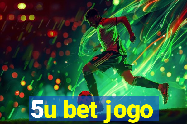 5u bet jogo