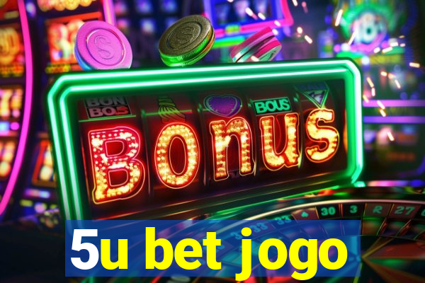 5u bet jogo