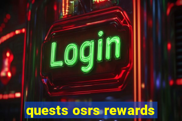 quests osrs rewards