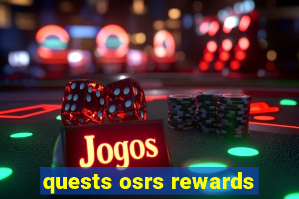 quests osrs rewards