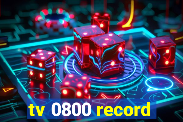 tv 0800 record