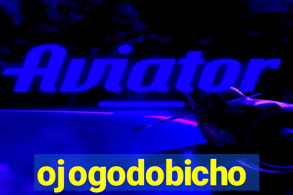 ojogodobicho