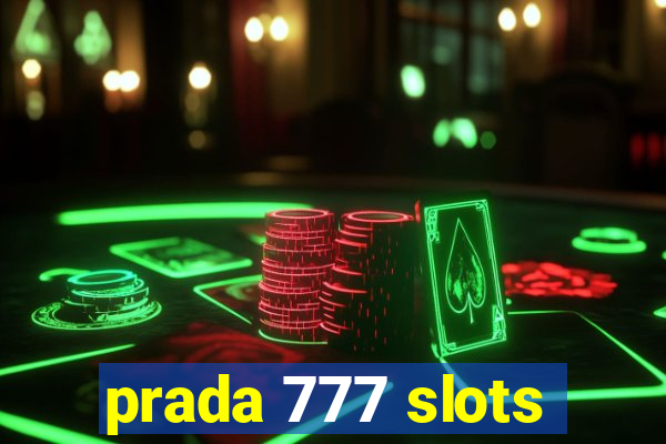 prada 777 slots