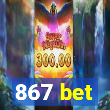 867 bet