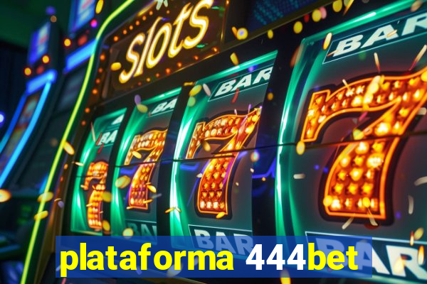 plataforma 444bet