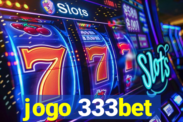 jogo 333bet