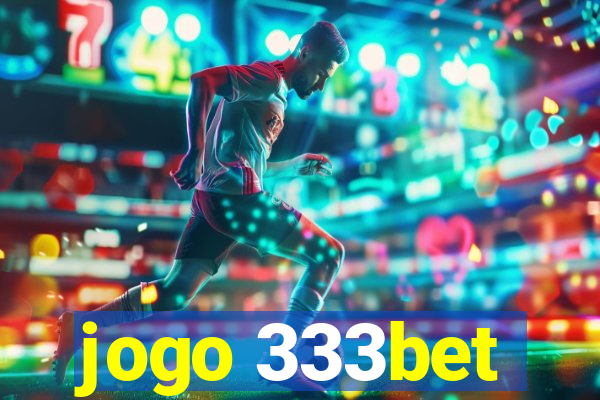 jogo 333bet