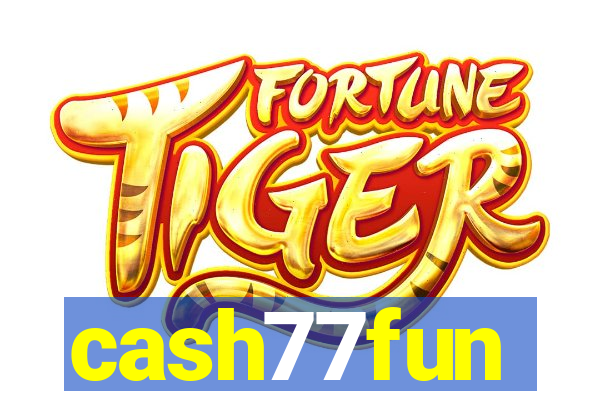 cash77fun