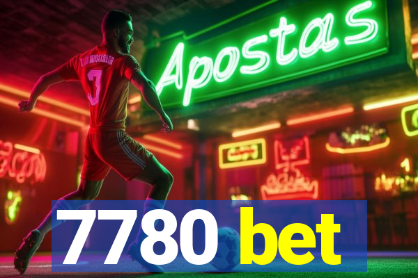 7780 bet