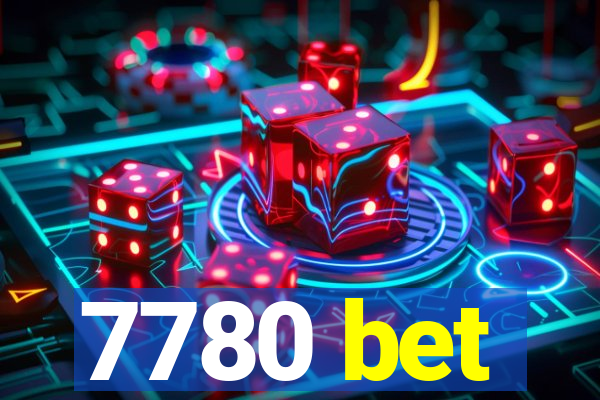 7780 bet