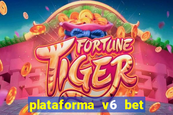 plataforma v6 bet paga mesmo