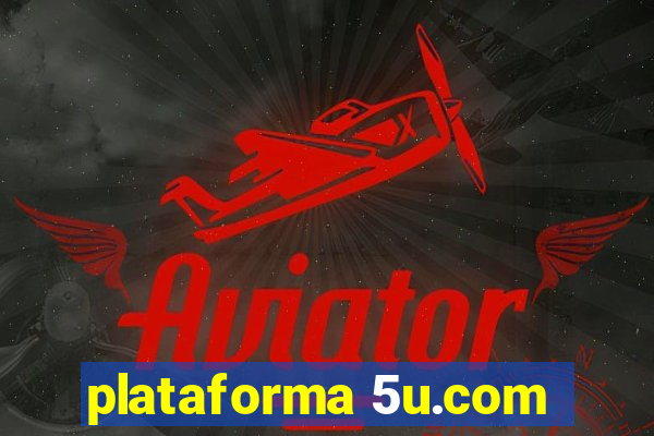 plataforma 5u.com