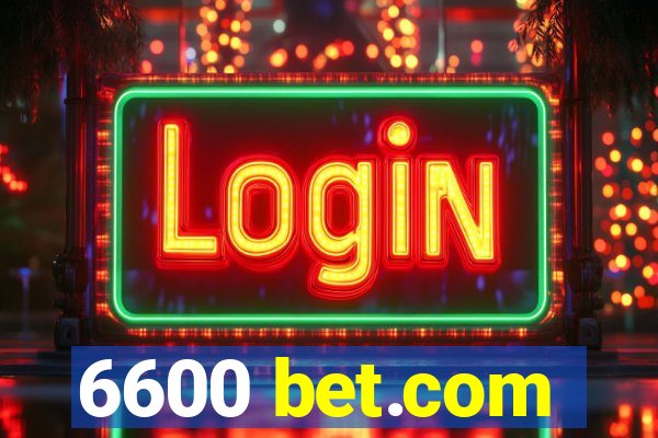 6600 bet.com