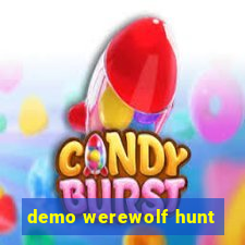 demo werewolf hunt