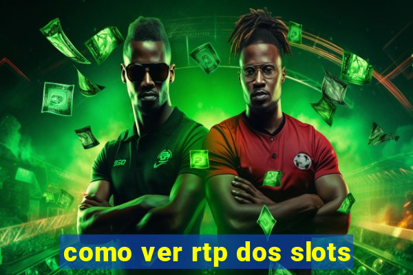 como ver rtp dos slots