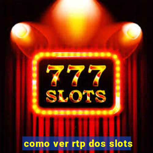 como ver rtp dos slots