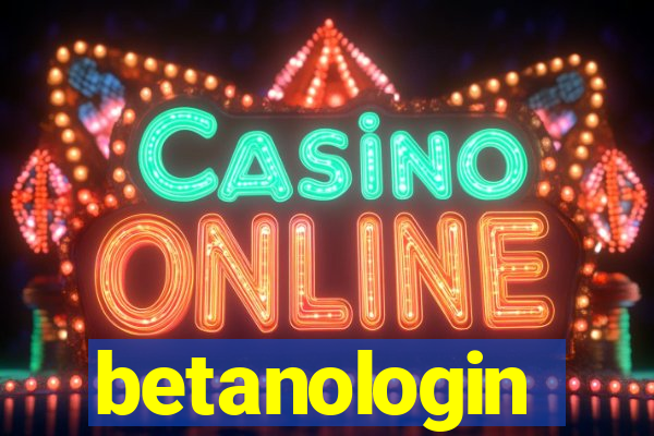 betanologin