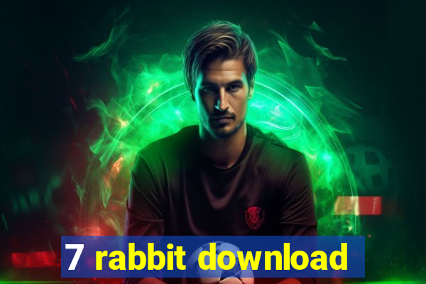 7 rabbit download