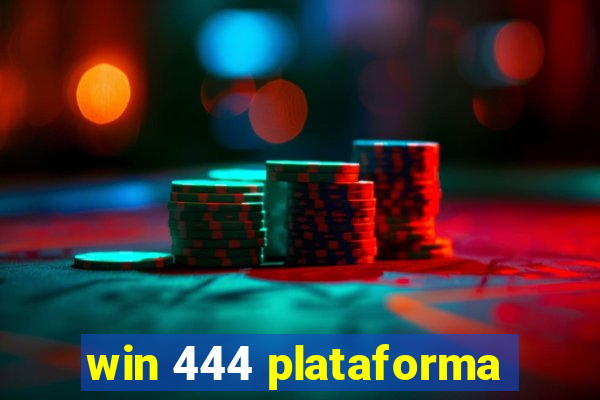 win 444 plataforma