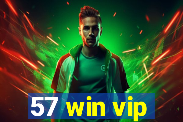 57 win vip