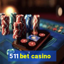 511 bet casino