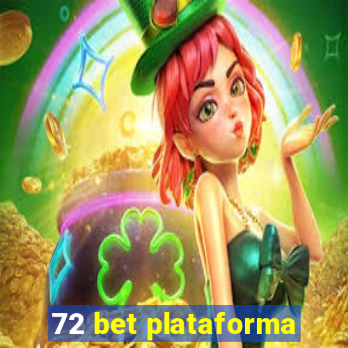 72 bet plataforma