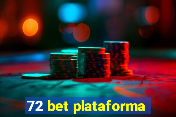 72 bet plataforma