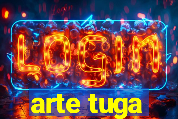 arte tuga