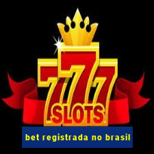 bet registrada no brasil