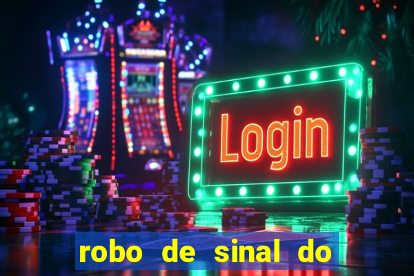 robo de sinal do fortune tiger