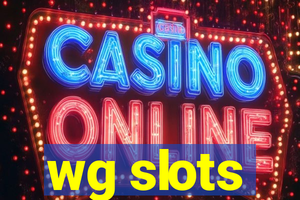 wg slots