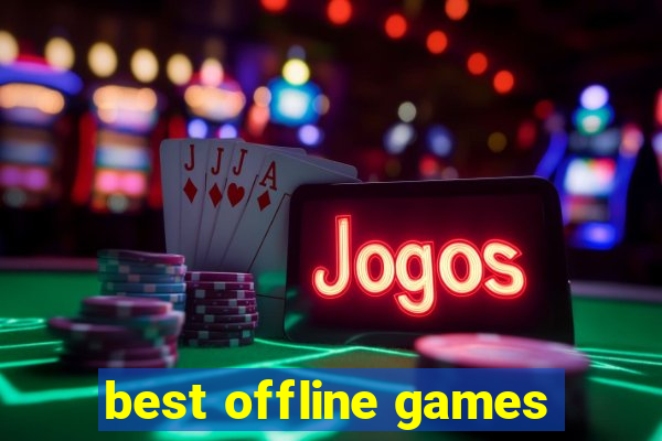 best offline games