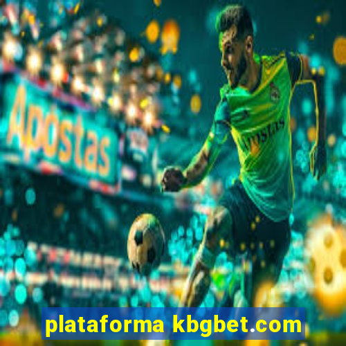 plataforma kbgbet.com