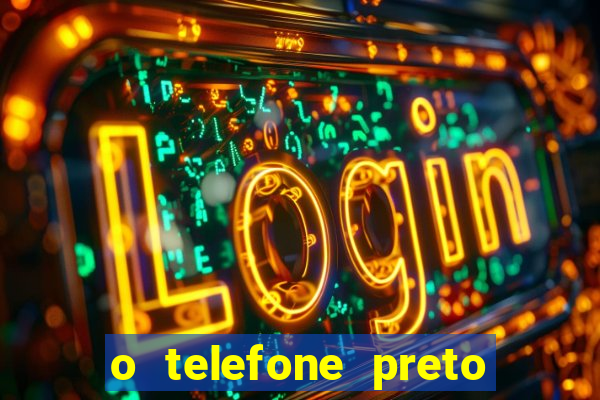 o telefone preto torrent magnet