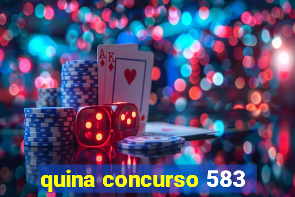 quina concurso 583